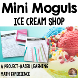 Mini Moguls: Opening an Ice Cream Shop- A Project-Based Le