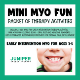 Mini Myo Fun: Early Intervention Myofunctional Therapy Activities