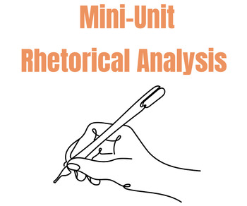 Preview of Mini Rhetorical Writing Unit- Slides, Forms, Course Outline, Assignments