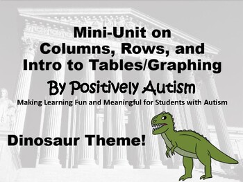 Preview of Mini-Unit on Columns, Rows, and Intro to Tables / Graphing (Dinosaur Theme)