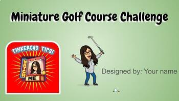 Preview of Miniature Golf Course Challenge: using the Design Process & TinkerCAD!
