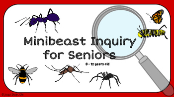 Preview of Minibeast Inquiry for Seniors (8 to 12 year olds)