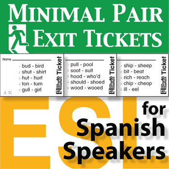 Preview of English Pronunciation Minimal Pair Exit Tickets Spanish Speakers ESL ELL EFL