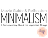 Minimalism: A Documentary Movie Guide & Reflection