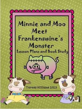 Preview of Minnie and Moo Meet Frankenswine's Monster Lesson Plans and Book Study