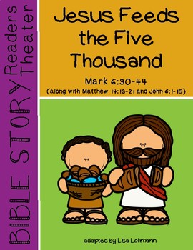 Miracles of Jesus Readers Theater Script - Jesus Feeds the Five Thousand