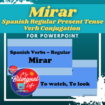 Preview of Mirar - Spanish Regular Present Tense Verb Conjugation for PowerPoint