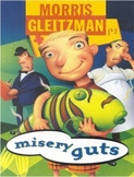 Misery Guts by Morris Gleitzman Shared Reading Unit Smartb