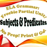 FREEBIE: Grammar: Subject & Predicate - Partial Unit!