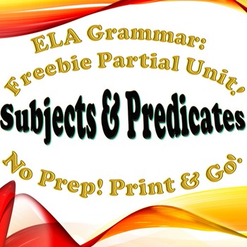 Preview of FREEBIE: Grammar: Subject & Predicate - Partial Unit!