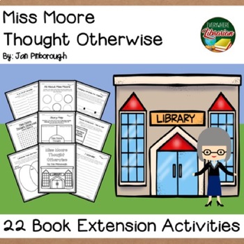 Preview of Miss Moore Thought Otherwise by Pinborough 22 Book Extension Activities NO PREP