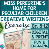 Miss Peregrine's Home for Peculiar Children Creative Writi