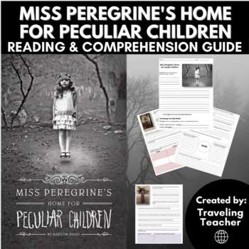 Preview of Miss Peregrine's Home for Peculiar Children Novel Study: Reading + Comprehension