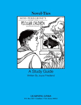 Preview of Miss Peregrine's Home for Peculiar Children - Novel-Ties Study Guide