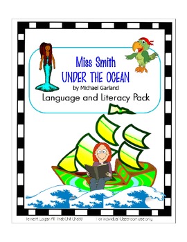 Preview of Miss Smith Under the Ocean - Language and Literacy Pack