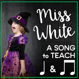 Miss White: A Chant to Teach Ta and Titi