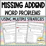 Missing Addend Word Problems Using Multiple Strategies