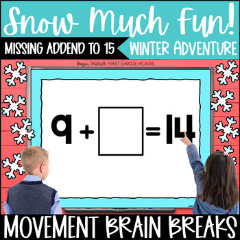 Preview of Missing Addend to 15 Math Snow Activity Winter Adventure Movement Break