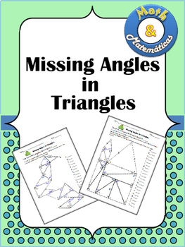 Preview of Missing Angles in Triangles- Triangles Angle Sum Theorem