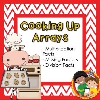 Preview of Cooking Up Arrays - The Relationship Between Multiplication and Division