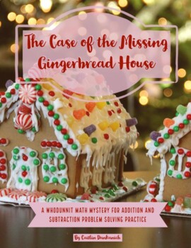 Preview of Whodunnit Math- Missing Gingerbread House Addition &Subtraction Enrichment