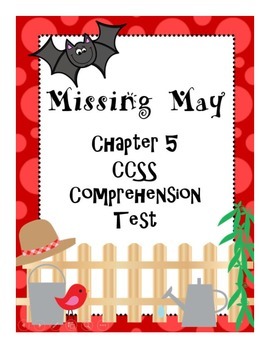 Preview of Missing May Common Core Comprehension Test Chapter 5