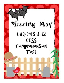 Preview of Missing May Common Core Comprehension Test Chapters 11-12