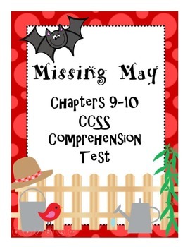 Preview of Missing May Common Core Comprehension Test Chapters 9-10