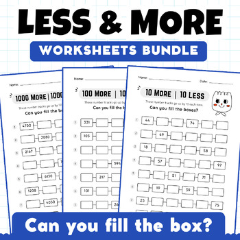 Preview of Missing Numbers Worksheets: Less & More, Adding or Subtracting 10, 100, and 1000
