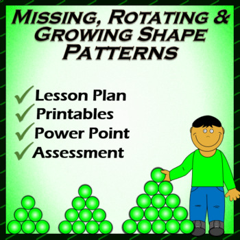 Preview of Missing, Rotating & Growing Shape Patterns: Lesson, Power Point & Printable Pack