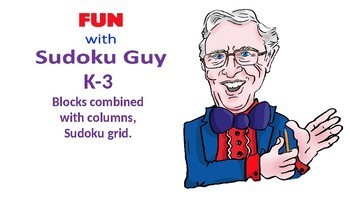 Preview of Fun with Sudoku Guy (K - Gr 3, LESSON 5 ): Combined column & block.