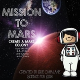 Mission to Mars! Create a Mars Colony {Aligns with NGSS  3