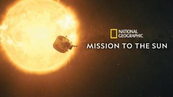 Preview of Mission to the Sun National Geographic Movie Guide with Answer Key TV-PG 43m