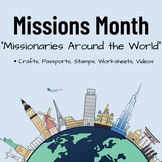 Missionaries Around the World- 5 days, crafts, and videos