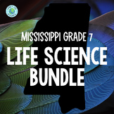 Mississippi Grade 7: Life Science (Ecology & Interdependence)