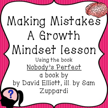 Preview of Mistakes - A Growth Mindset lesson using Nobody's Perfect by David Elliott