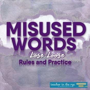 Preview of Misused Words Series: Lose and Loose Definitions, Examples, and Practice Sheets