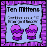 Mittens- Combinations of 10 winter themed emergent reader