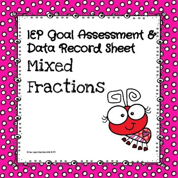 Preview of Mix Fractions Assessment & IEP Goal Tracker Sheet