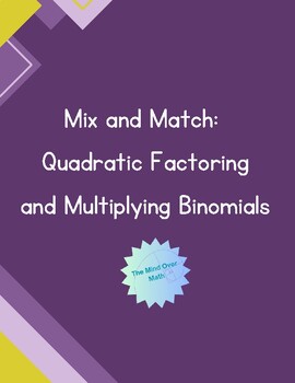 Preview of Mix and Match Quadratic Factoring and Multiply Binomials