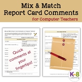 Mix and Match Report Card Comments for Computer Teachers!