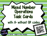 Mixed Number Operations Task Cards - With & Without QR Codes