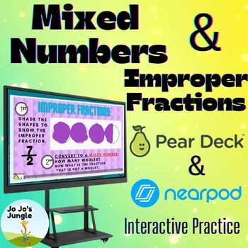 Preview of Mixed Numbers and Improper Fractions Pear Deck™ and Nearpod™ lesson
