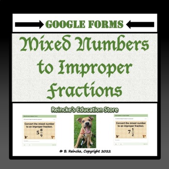 Preview of Mixed Numbers to Improper Fractions Google Forms (Self-Grading)