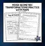 Mixed Transformations Practice with Maps