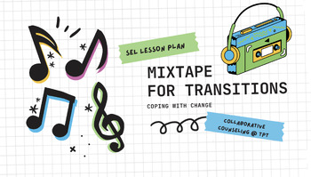 Preview of Mixtape for Transitions: Coping with Change SEL Lesson