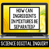 Separating Mixtures and Solutions Science Inquiry| Digital