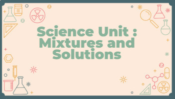Preview of Mixtures and Solutions Complete Science Unit