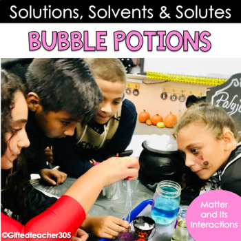Preview of Mixtures and Solutions Lab: Bubble Potions