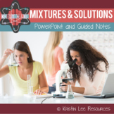 Mixtures and Solutions PowerPoint w/ Guided Notes
